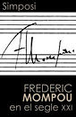 Simposium Frederic Mompou en el segle XX!